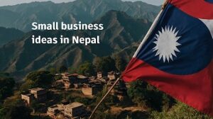 Small business ideas in Nepal